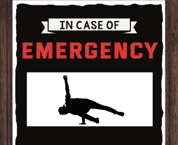 Image of sign with an illustration of a Breakdancer that says, ‘In Case of Emergency Break’