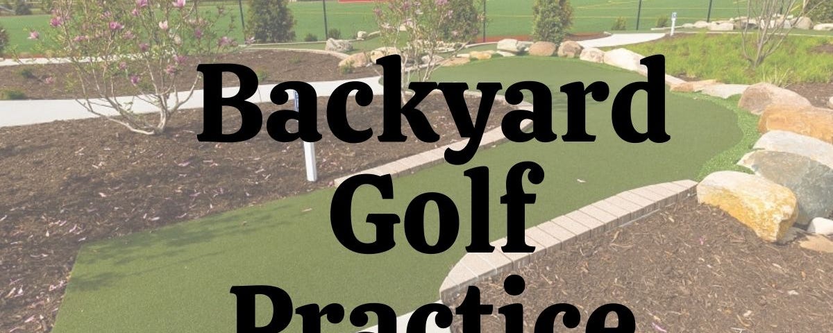 Backyard Golf Practice