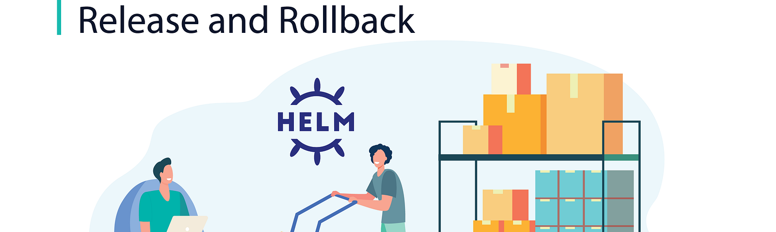 Helm Chart: Release & Rollback