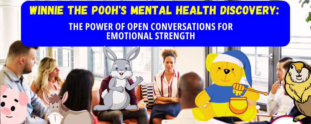 Winnie the Pooh’s Mental Health Discovery: The Power of Open Conversations for Emotional Strength