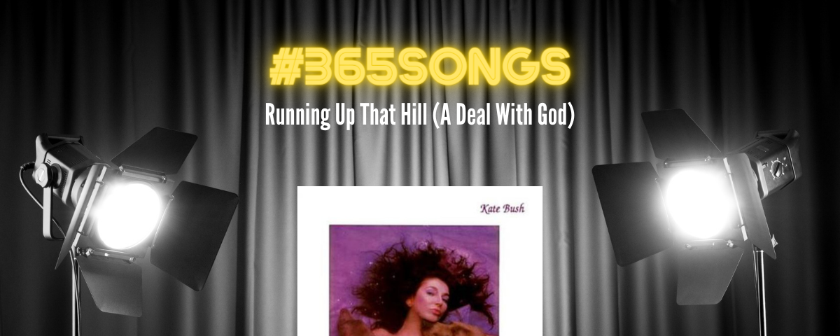 Running Up That Hill (A Deal with God) — Kate Bush