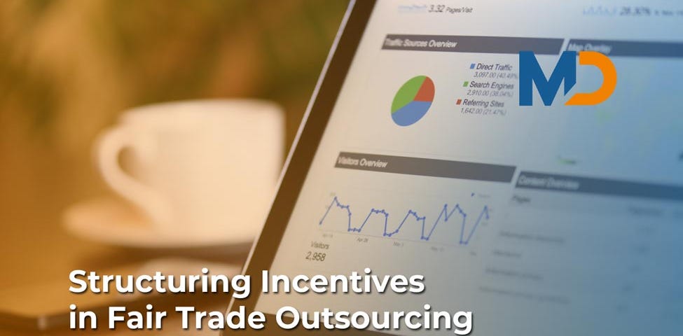 One of the tools in fair trade outsourcing is structuring incentives for your partners or clients.