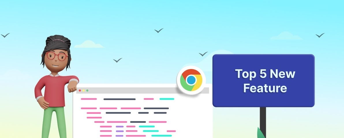 Chrome DevTools 2024: Top 5 New Features to Boost Your Workflow