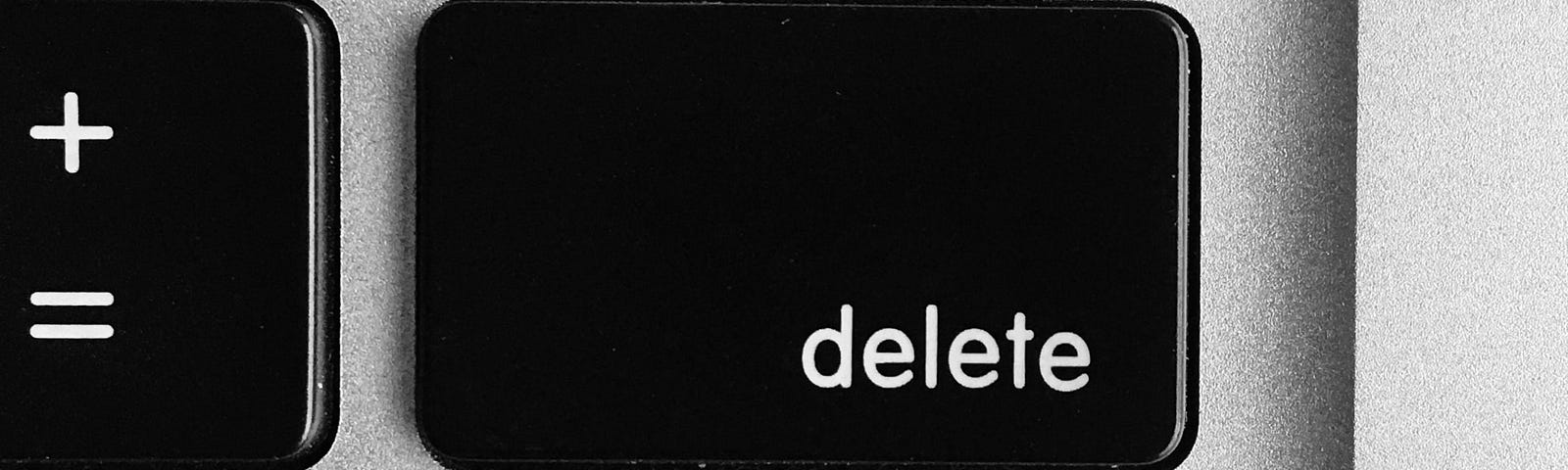 Delete key on a keyboard.