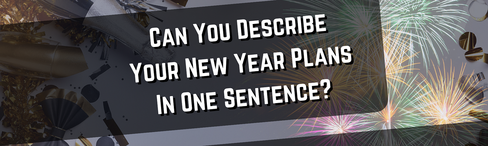 your new year medium writing plans one sentence challenge
