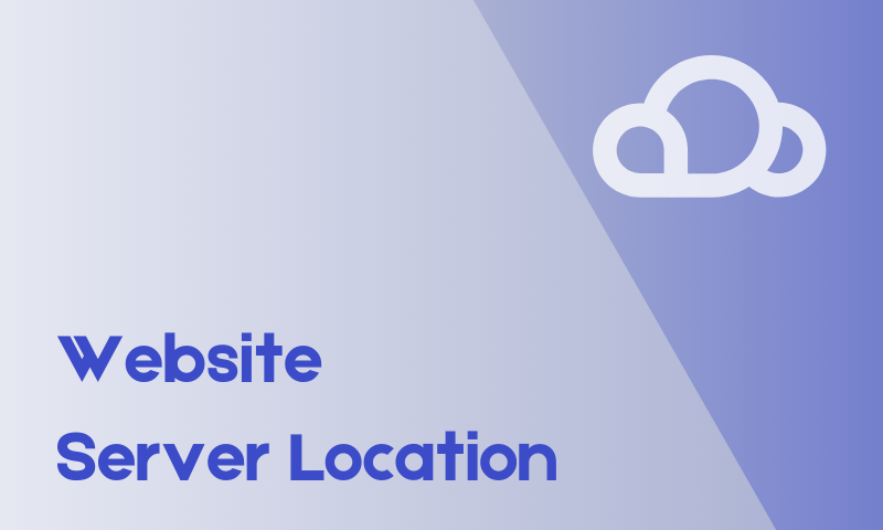 Does Server Location Matter? & Why?