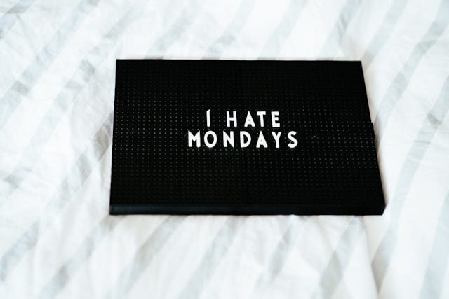 Sign says “I hate Mondays”