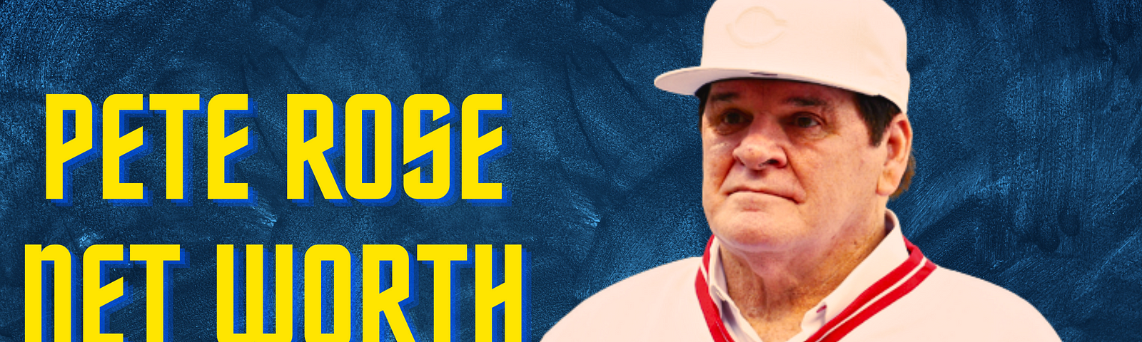 Pete Rose’s Net Worth