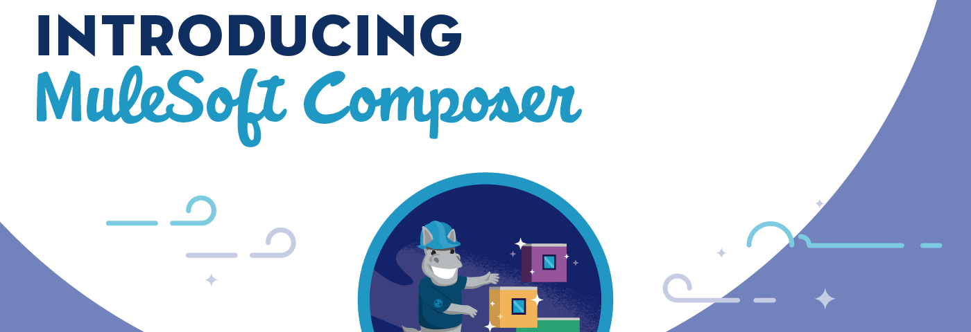 Introducing: MuleSoft Composer