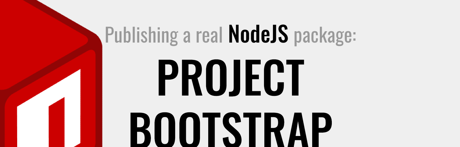 Publishing a real NodeJS package: Project Bootstrap