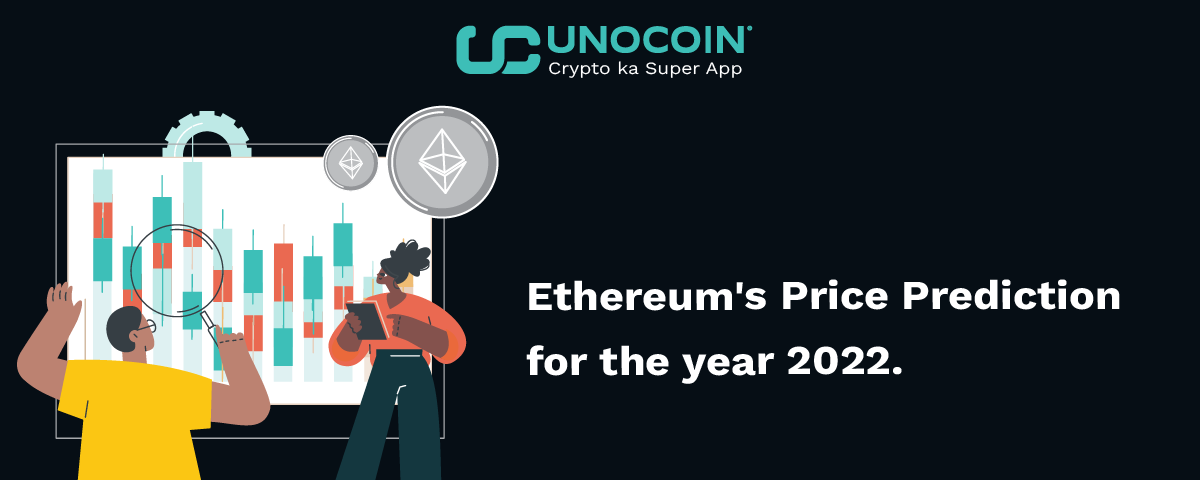 Ethereum’s Price Prediction for the year 2022