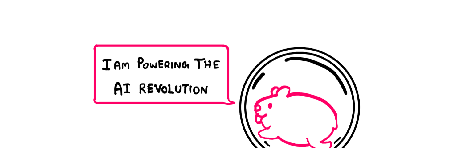 A cartoon hamster that is running inside a whee says “I am powering the AI revolution”.