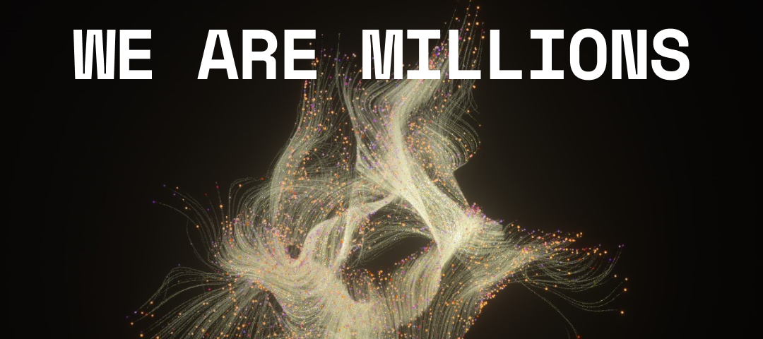 We are millions building a better web