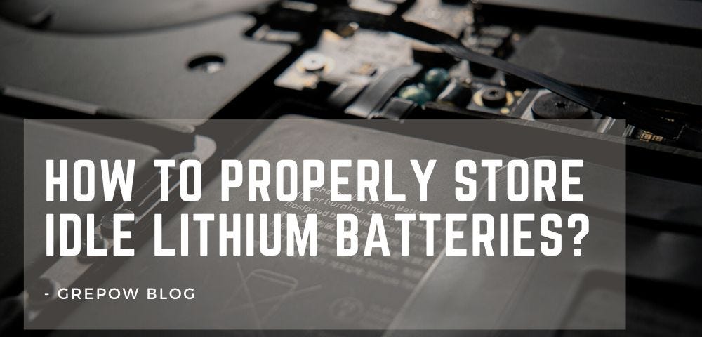 How to properly store idle lithium batteries?