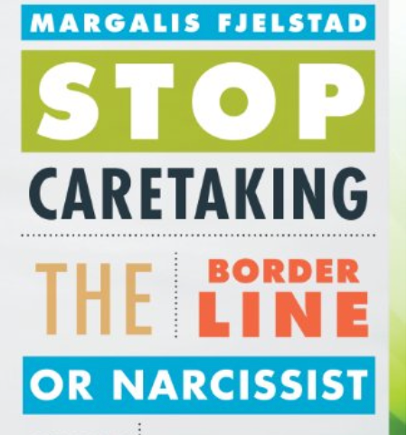 Stop Caretaking the Borderline or Narcissist Book Cover