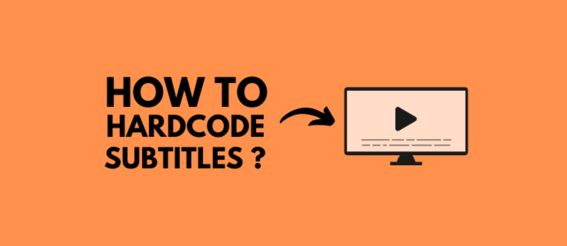 how to hardcode subtitles