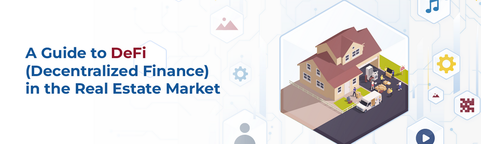 A Guide to DeFi (Decentralized Finance) in the Real Estate Market