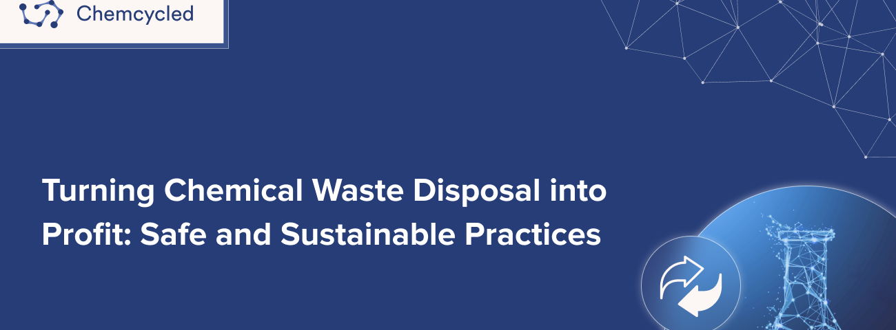 Turning Chemical Waste Disposal into Profit: Safe and Sustainable Practices