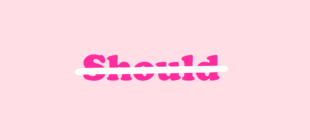 The word should in pink bold letters, crossed out in a white line