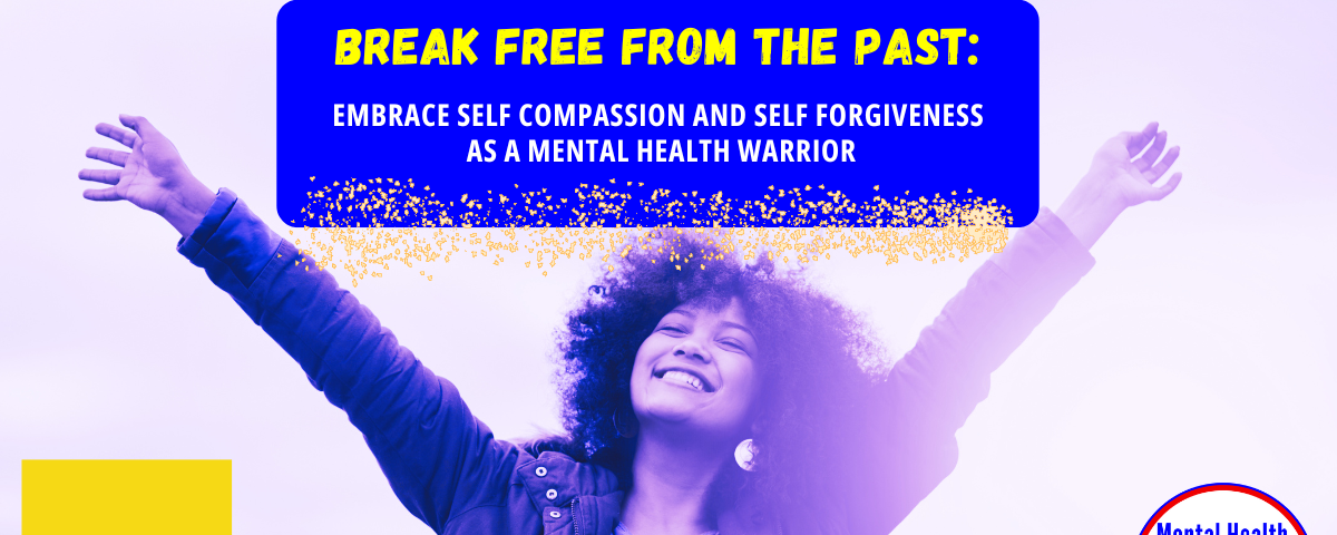 Break Free From the Past: Embrace Self Compassion