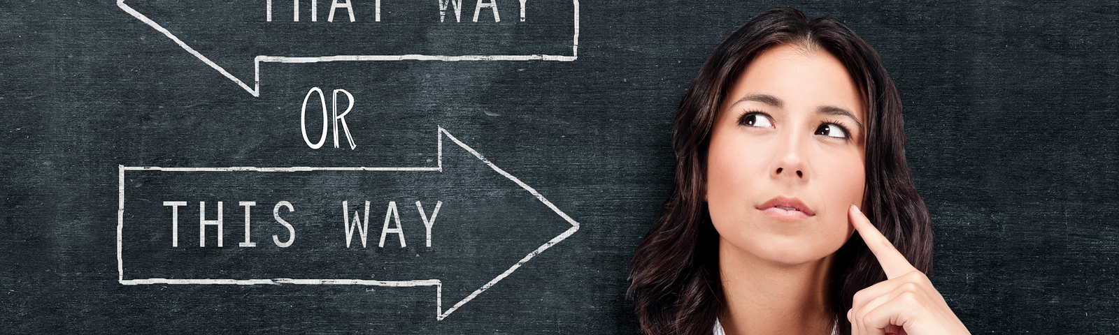 black background with a woman, index finger pointing to her cheek, her eyes looking upward. There are 2 arrows. One says “that way” and the other says “this way” with the the word “or” in between — “That way or this way.” At the bottom in outline block lettering is the title of the post.