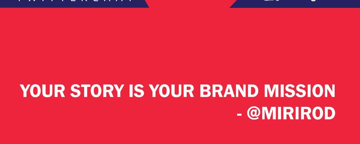 States, “Your story is your brand mission.”