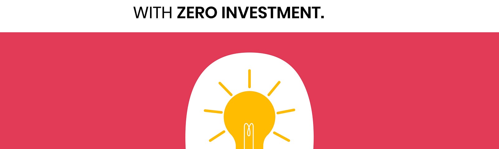 The Best Startup ideas with zero investment