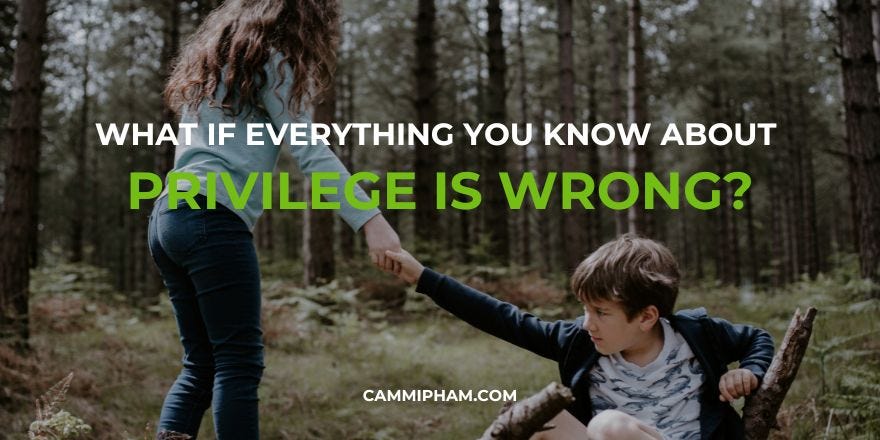 Cammi Pham — WHAT IF EVERYTHING YOU KNOW ABOUT PRIVILEGE IS WRONG?