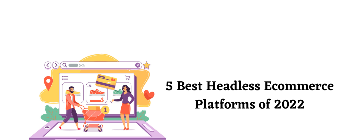 CitrusLeaf | 5 Best Headless Ecommerce Platforms for 2022