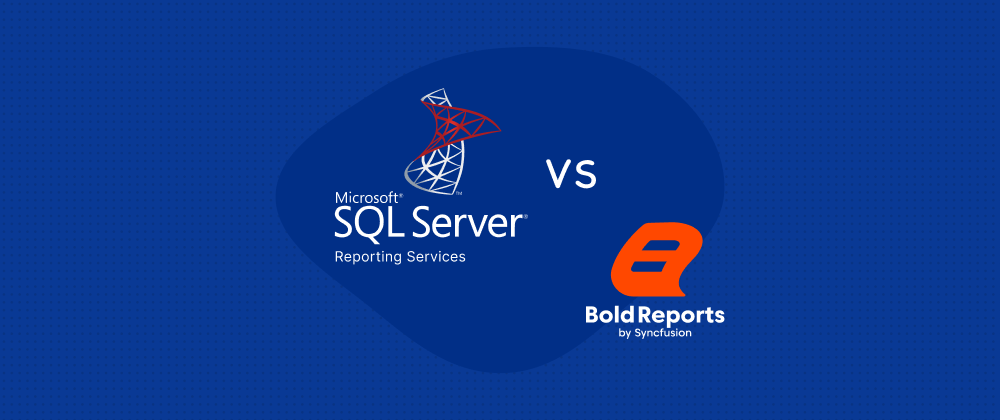 Alternative to SSRS: Bold Reports