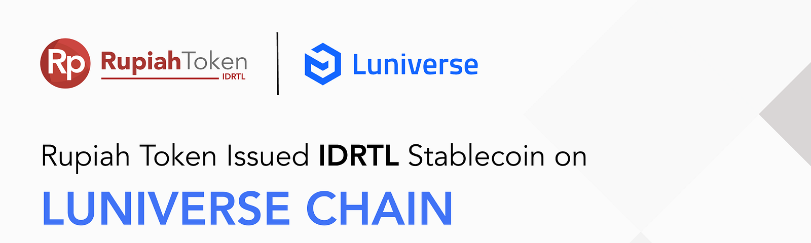 IDRT, on the Luniverse blockchain with the ticker of IDRTL!