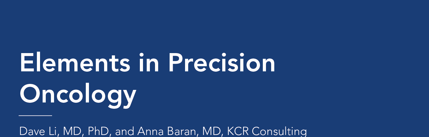 Elements in precision oncology Dave li and Anna Baran from KCR article