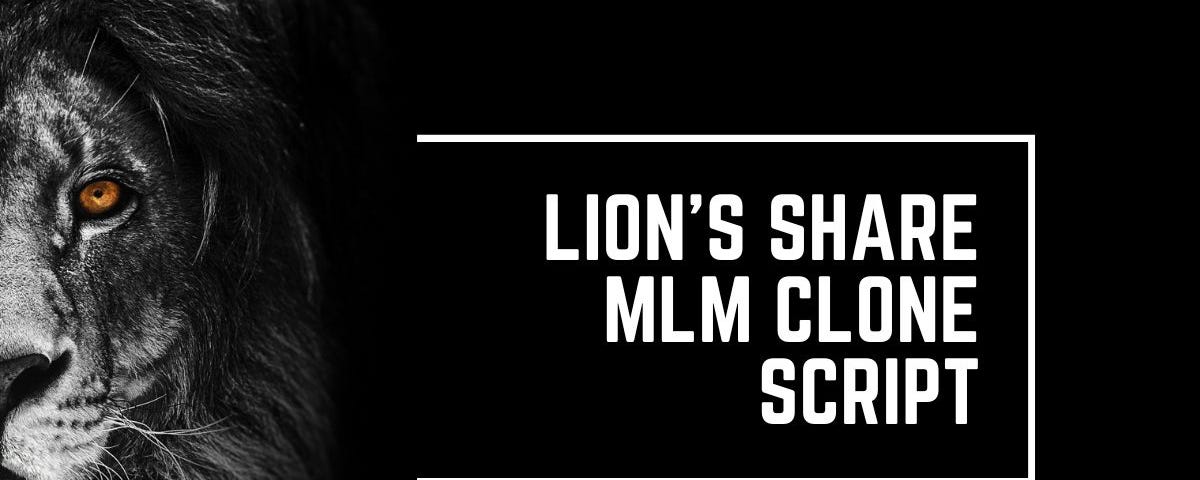 Lion’s Share MLM Clone Script