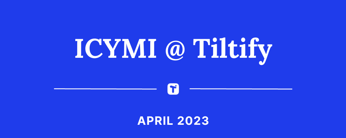 ICYMI @ Tiltify — April 2023