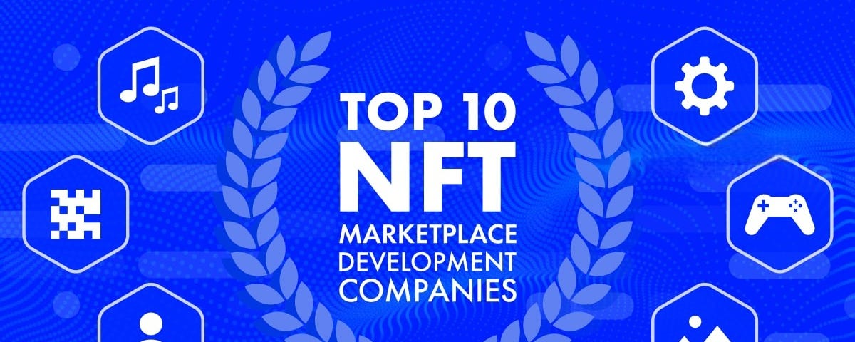 Top 10 NFT Marketplace Development Company
