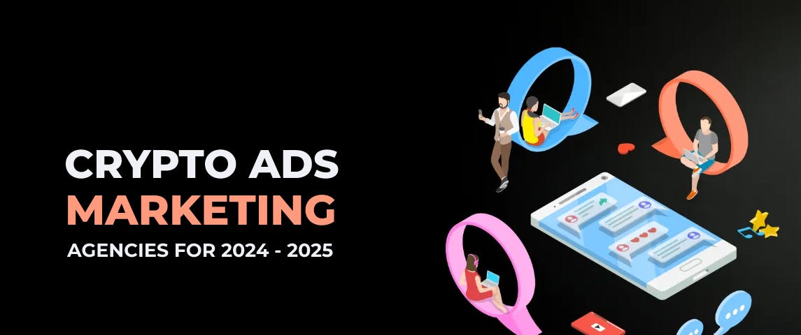 Top 17 Crypto Ads Marketing Agencies for 2024–2025