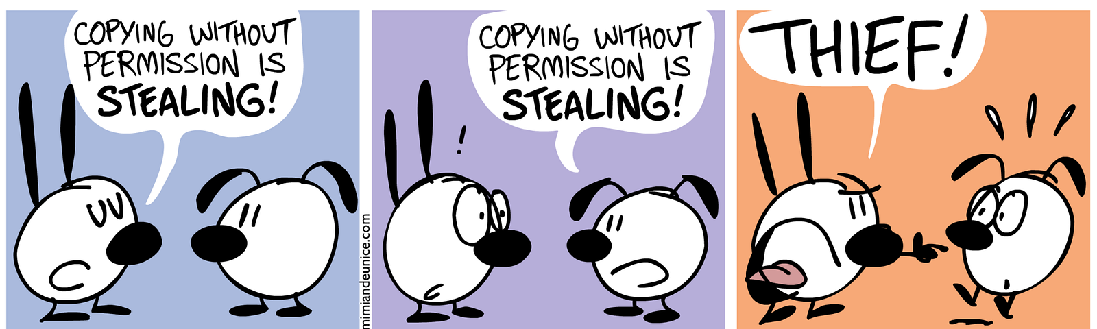 Comic strip where one character says, “Copying without permission is stealing.” The other character repeats, “Copying without permission is stealing.” The first character screams, “THIEF.”
