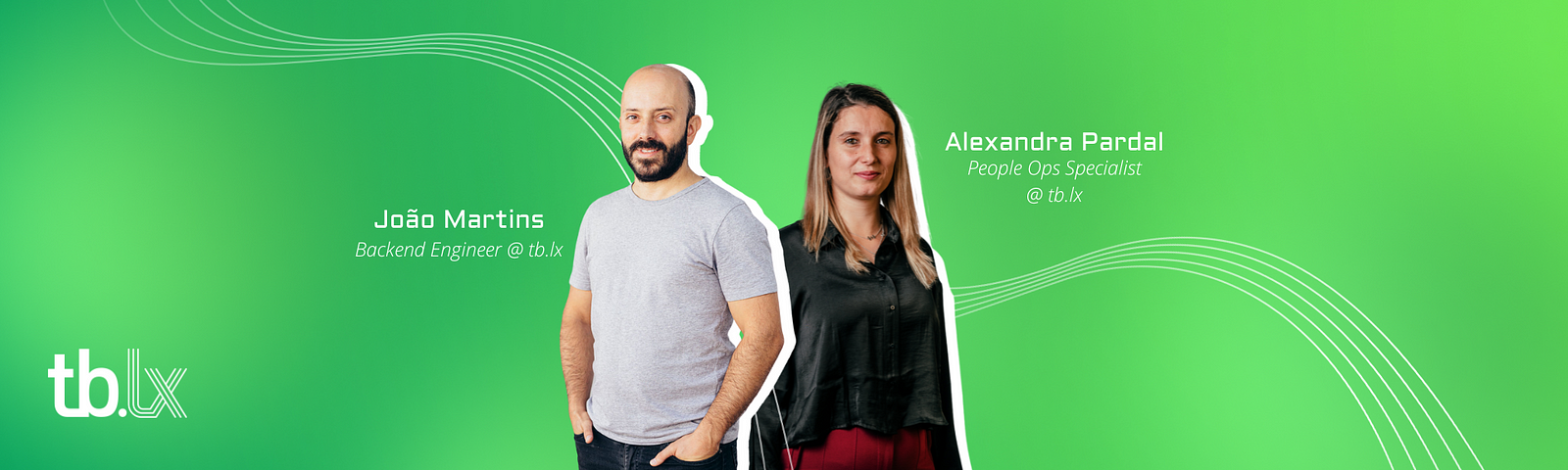 A green background with a photo of João Martins, a Backend Engineer at tb.lx and a photo of Alexandra Pardal, a People Ops Specialist at tb.lx