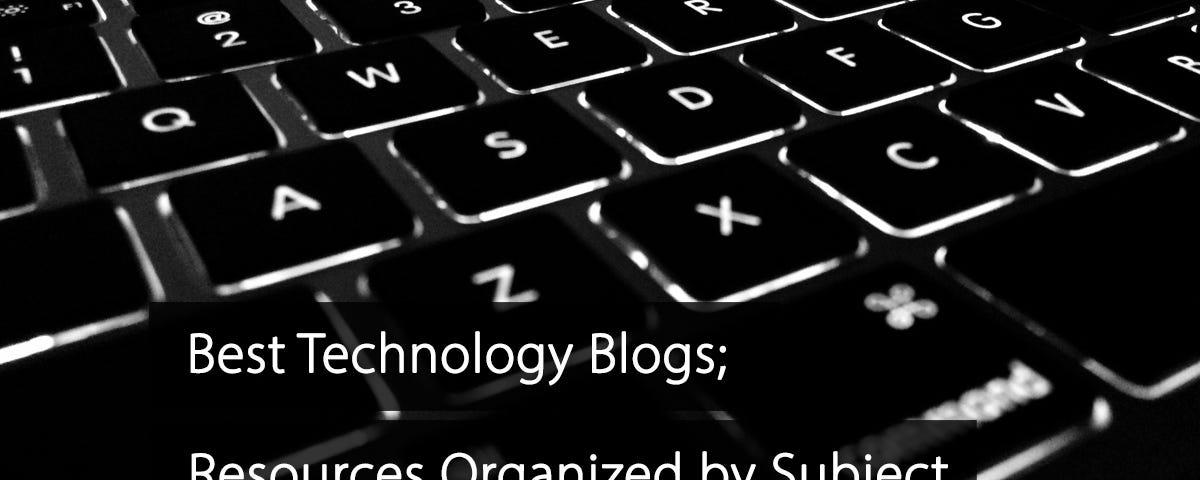 The Best Tech Blogs