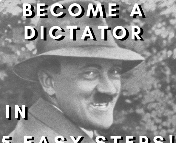 How to become a dictator written on top of a weird photo of Hitler smiling
