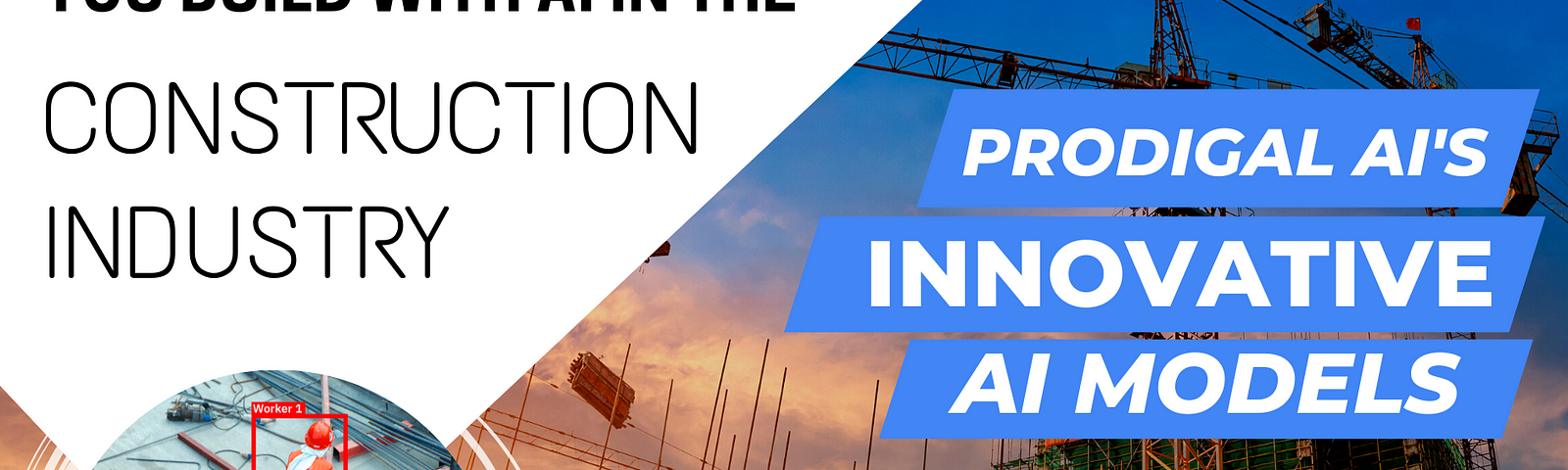 Leveraging AI For Sustainability In Construction | Transforming The Way You Build With AI | Prodigal AI