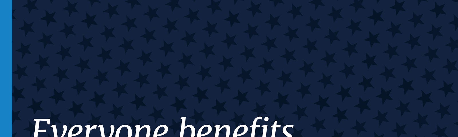 Navy blue stars cover a dark blue background. Text reads “Everyone benefits from inclusive design,” with “everyone benefits from” in white and “inclusive design” in yellow. “Everyone benefits” is italicized. There is a bright blue stripe down the left edge of the image.