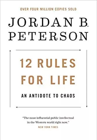 Book Review: 12 Rules for Life: An Antidote to Chaos by Jordan B. Peterson