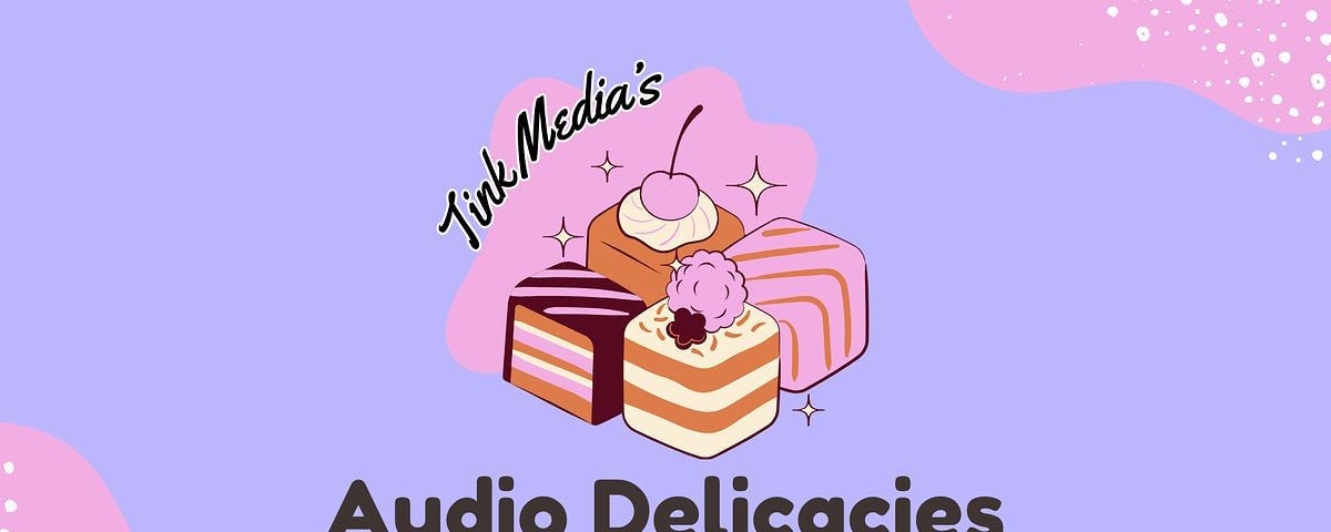 Graphic of sweets with Audio Delicacies.