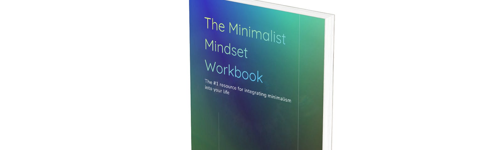 The minimalist mindset workbook