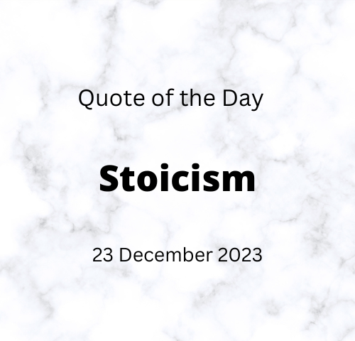 Stoic Quote of the Day, 23 December 2023, Image created by Ann Leach