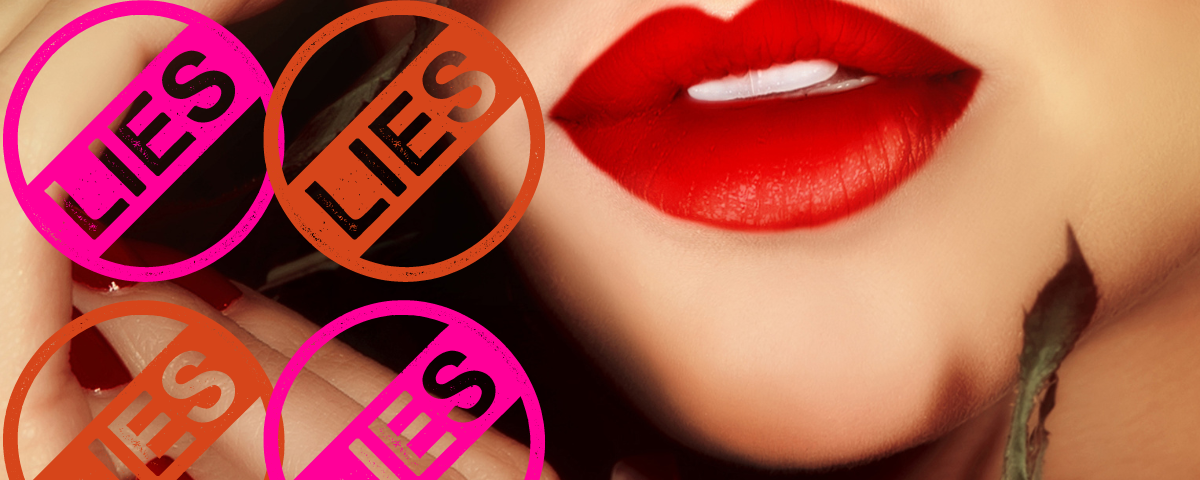 Red lipstick and words ‘lies, lies, lies”
