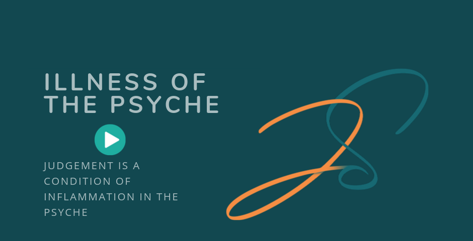 Says “Illness of the Psyche” — Judgement is a condition of inflammation in the psyche” — on a dark green background.