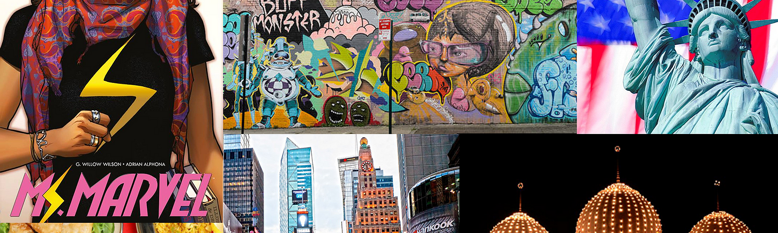 Collage of Ms. Marvel comic , Bronx Hall of Fame graffiti Statue of Liberty Pakistani food , Times Square and a Mosque