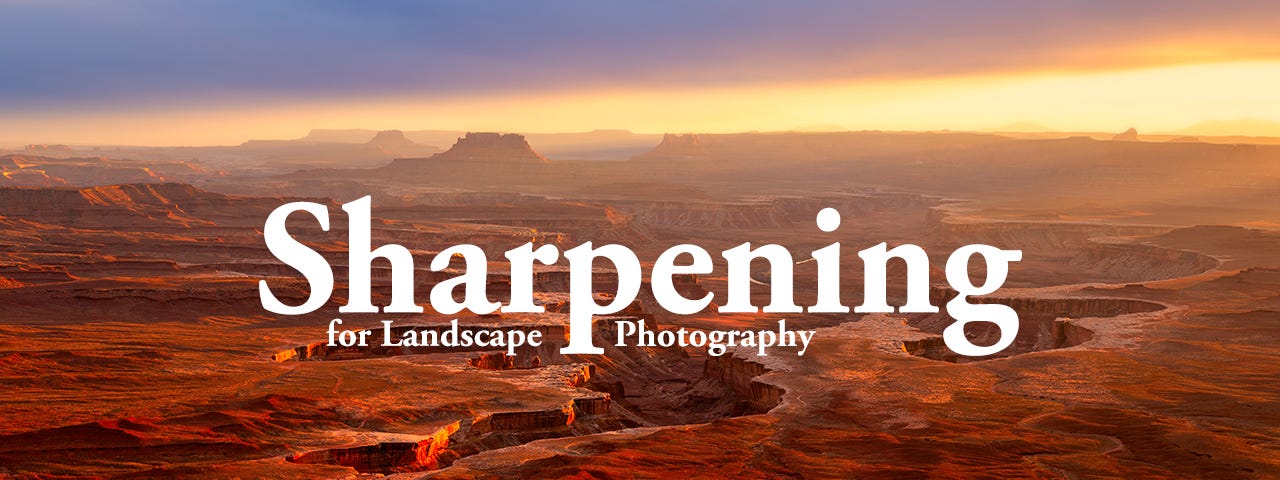 Thumbnail reading, “Sharpening for Landscape Photography”.